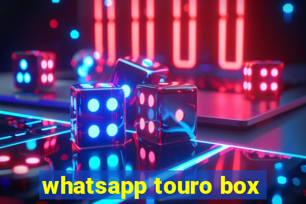 whatsapp touro box