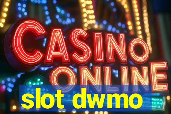 slot dwmo