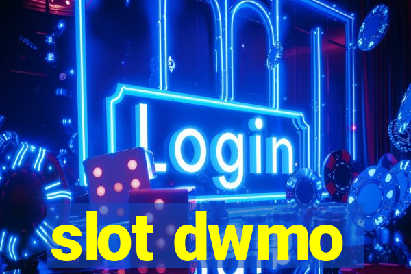 slot dwmo