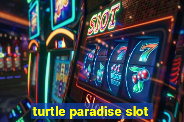 turtle paradise slot