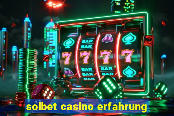 solbet casino erfahrung