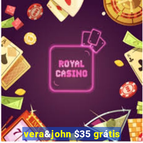 vera&john $35 grátis