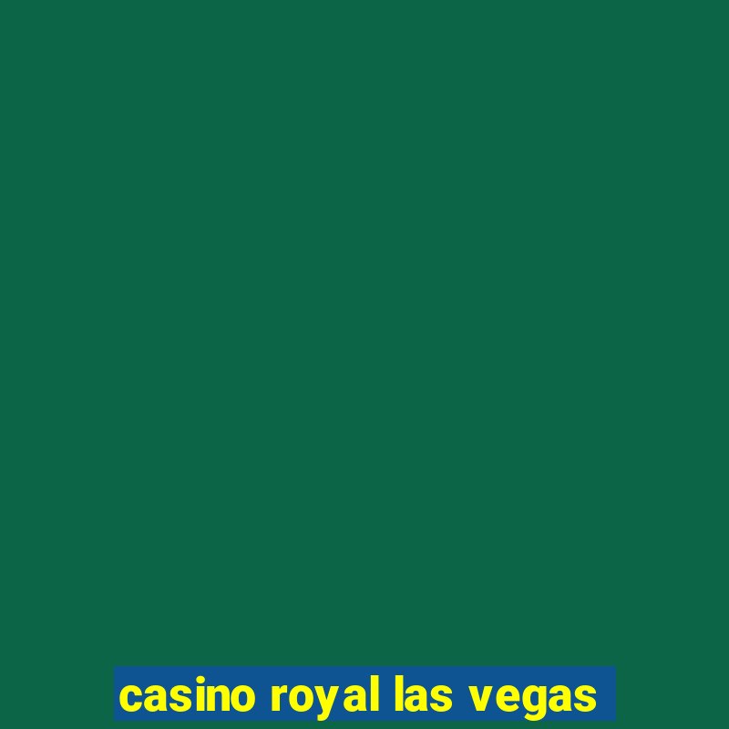 casino royal las vegas