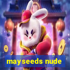 mayseeds nude