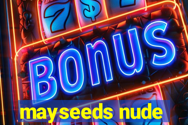 mayseeds nude