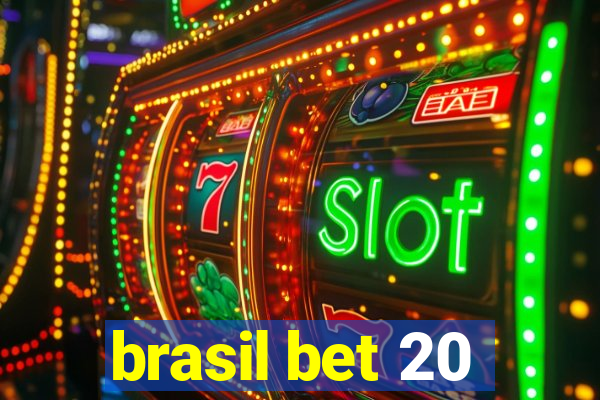 brasil bet 20