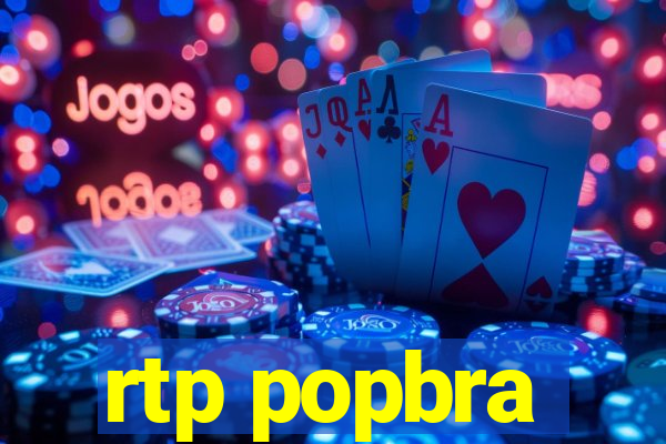 rtp popbra