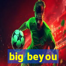 big beyou