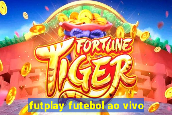 futplay futebol ao vivo