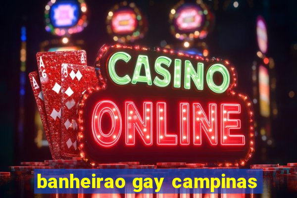 banheirao gay campinas