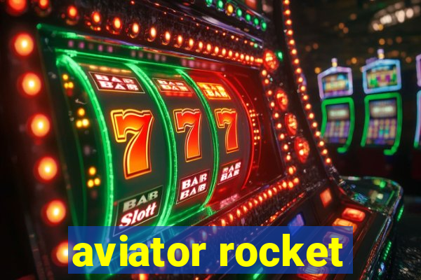 aviator rocket