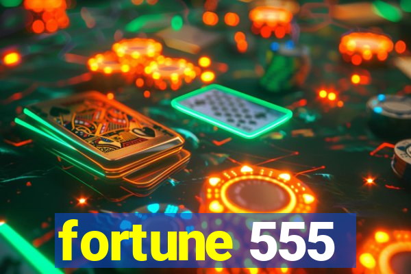 fortune 555