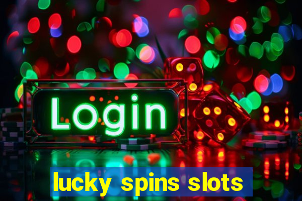 lucky spins slots