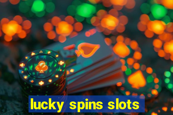 lucky spins slots