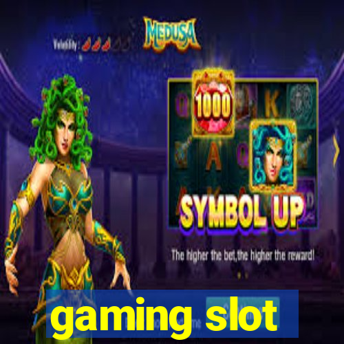 gaming slot