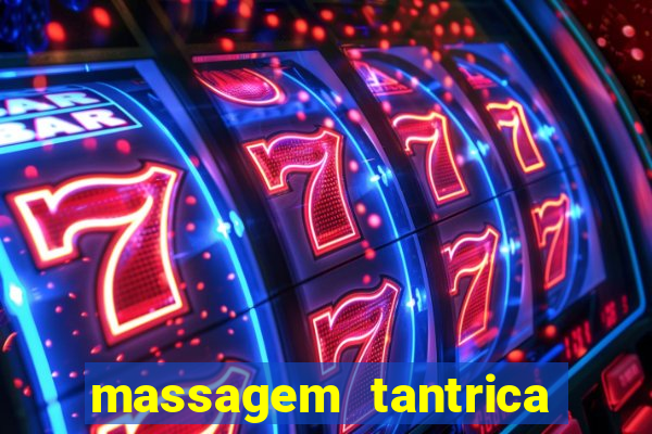 massagem tantrica perto de mim