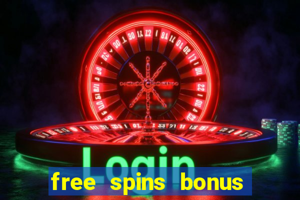 free spins bonus no deposit casino