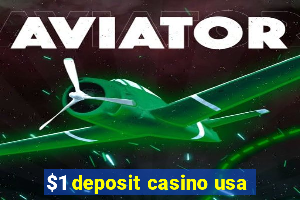 $1 deposit casino usa