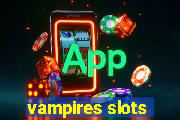 vampires slots