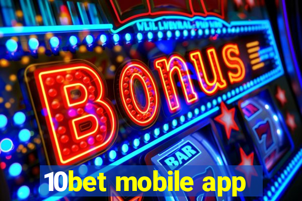 10bet mobile app