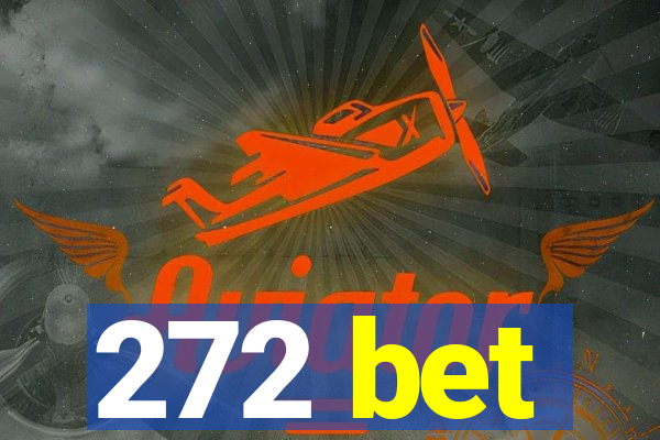 272 bet