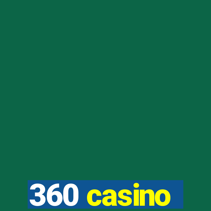 360 casino