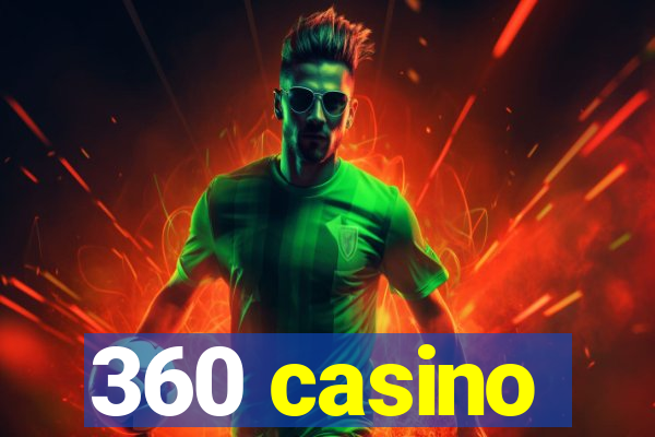 360 casino