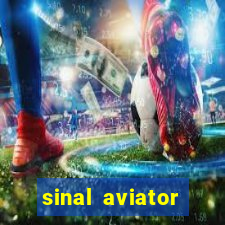 sinal aviator estrela bet