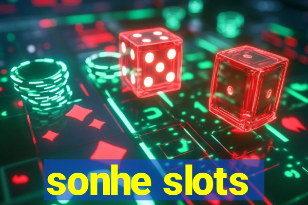 sonhe slots