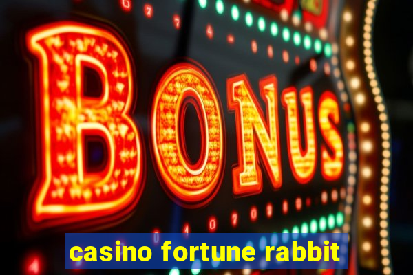 casino fortune rabbit