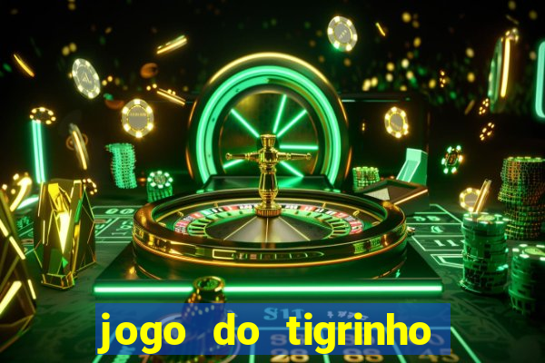 jogo do tigrinho esporte bet