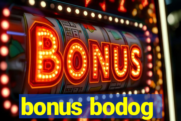 bonus bodog