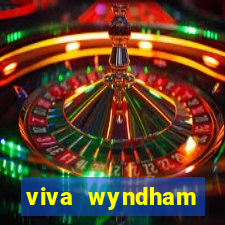 viva wyndham fortuna resort