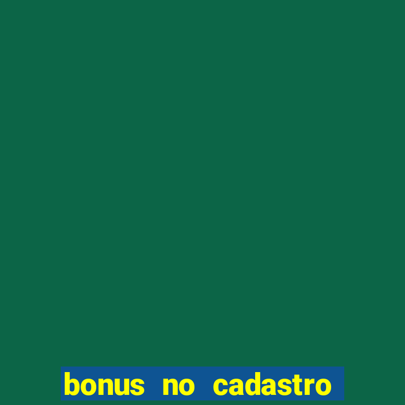 bonus no cadastro saque free