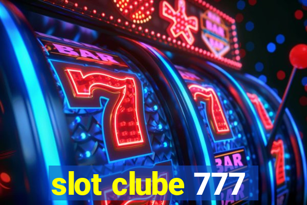 slot clube 777