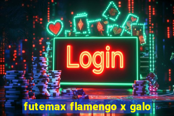 futemax flamengo x galo