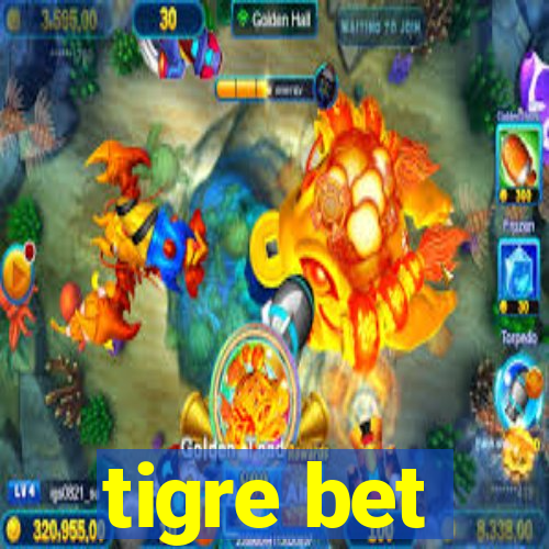 tigre bet