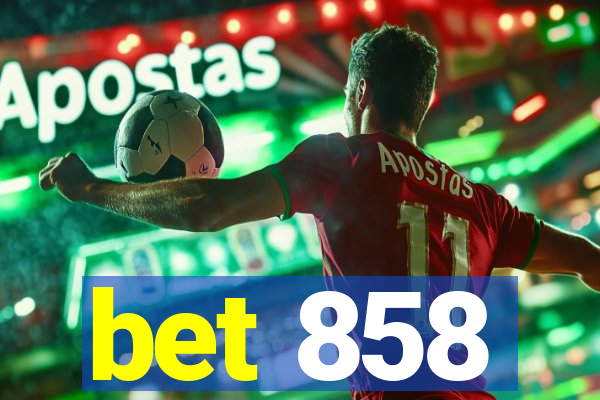 bet 858