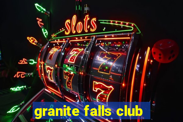 granite falls club