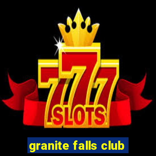 granite falls club