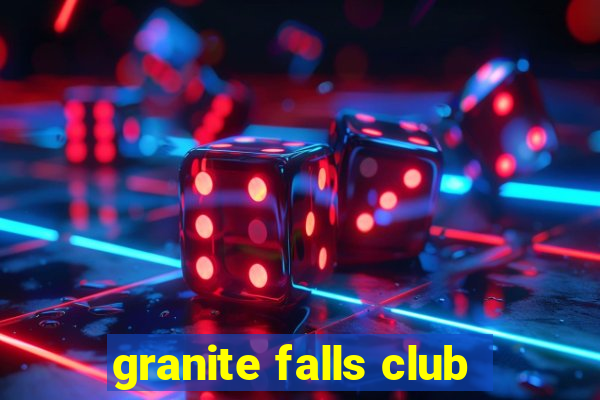 granite falls club