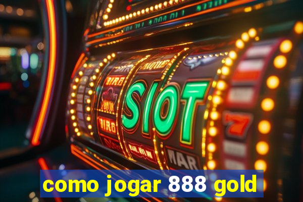 como jogar 888 gold