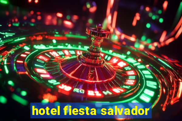 hotel fiesta salvador