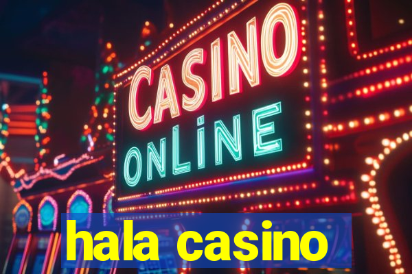 hala casino