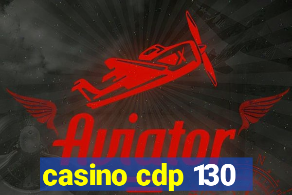 casino cdp 130