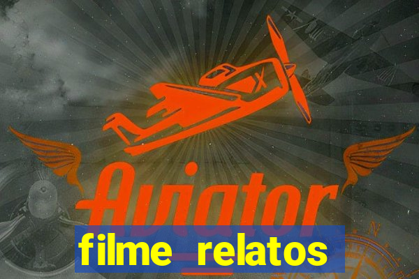 filme relatos selvagens completo dublado