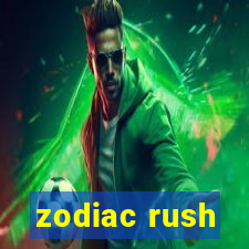 zodiac rush