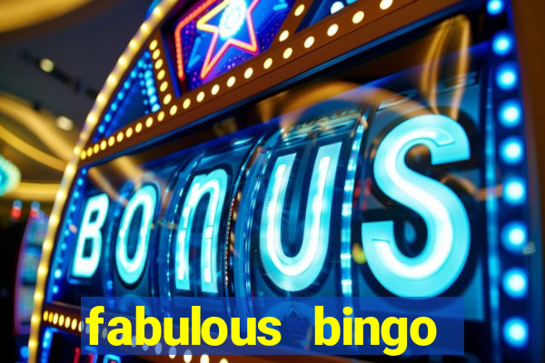 fabulous bingo contact number