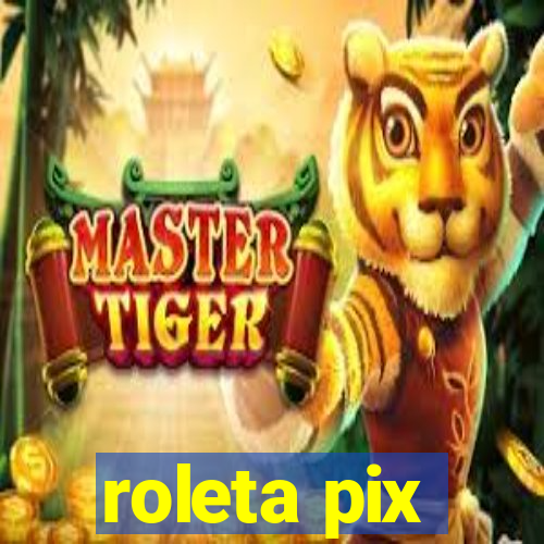 roleta pix