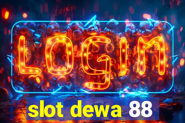 slot dewa 88